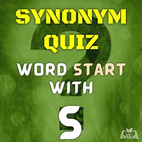 Synonym quiz words starts with S